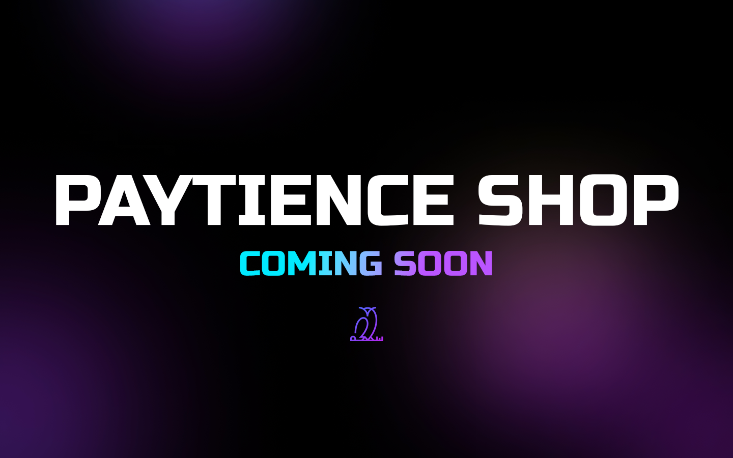 Paytience Shop Coming Soon